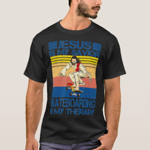 Jejus Is My Savior Skateboarding Is My Therapy Ska T-Shirt