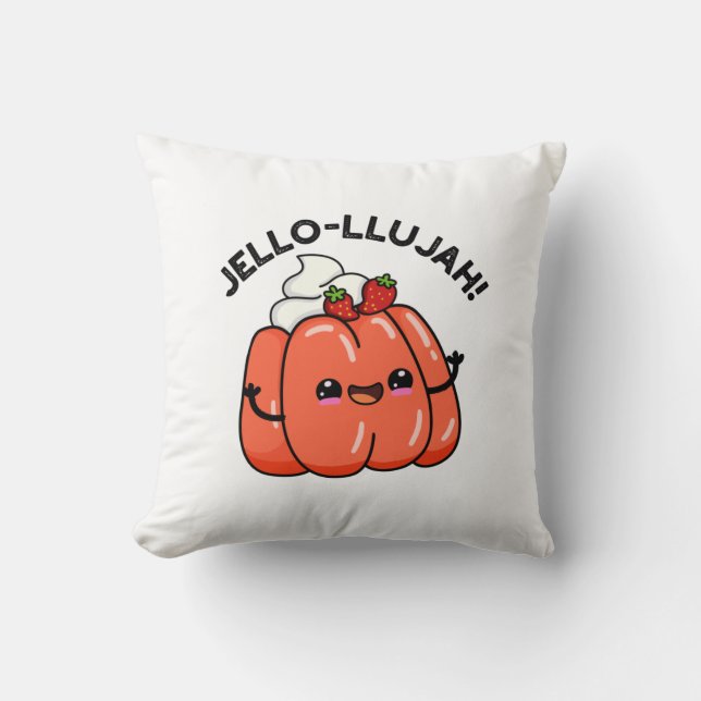 Jello-llujah Funny Jello Food Pun  Cushion (Front)