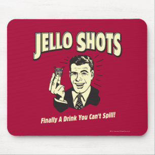 Jello Shots: Drink You Can't Spill Mouse Pad