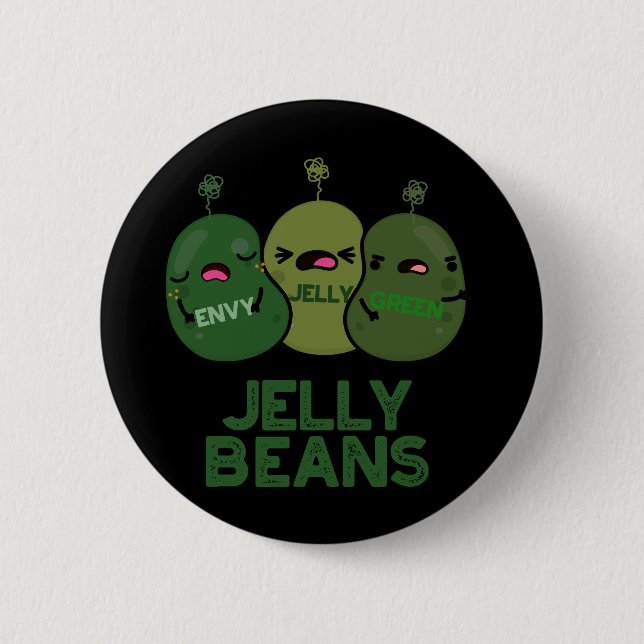 Jelly Beans Funny Jealous Candy Pun Dark BG 6 Cm Round Badge (Front)