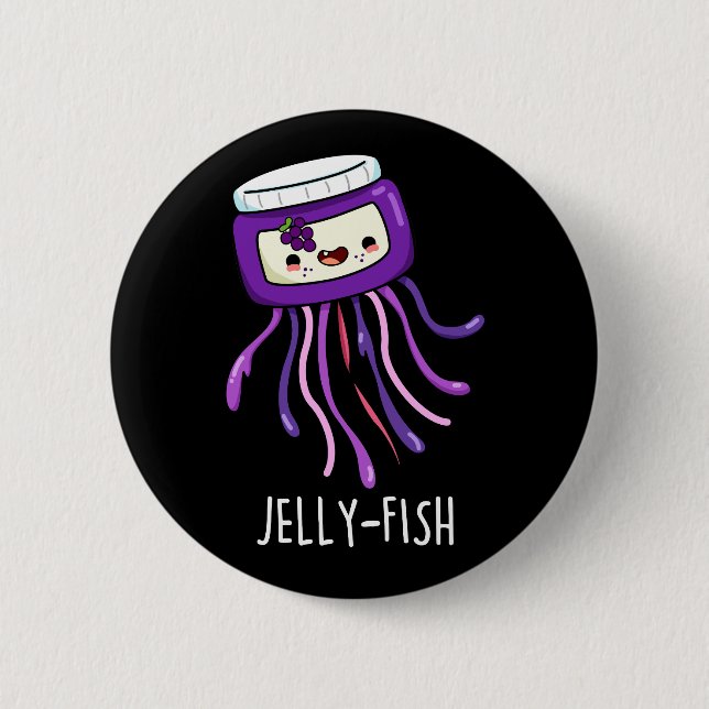 Jelly-fish Funny Jelly Jar Pun Dark BG 6 Cm Round Badge (Front)