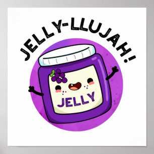 Jelly-llujah Funny Jelly Pun  Poster