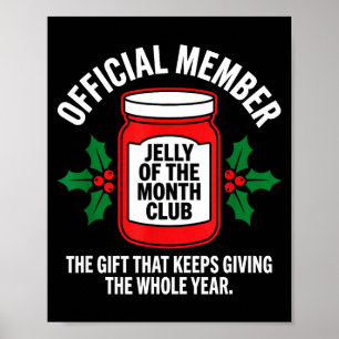 Jelly Of The Month Club Member Funny Christmas  Poster