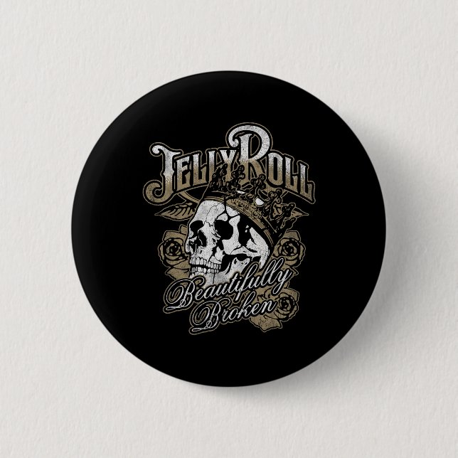 Jelly Roll - Beautifully Broken  6 Cm Round Badge (Front)
