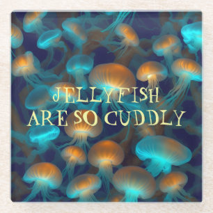 Jellyfish are so cuddly glass coaster