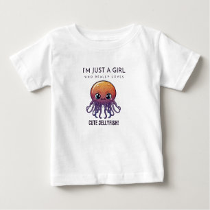 Jellyfish, I'm just a girl who loves Baby T-Shirt