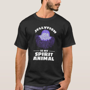 Jellyfish Is My Spirit Animal Jellyfish T-Shirt