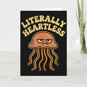 Jellyfish Literally Heartless Funny Cute Sea Pun Card