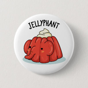Jellyphant Cute Elephant Jelly Pun 6 Cm Round Badge