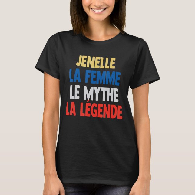 Jenelle La Femme The Myth The Legend  for Jenelle T-Shirt (Front)