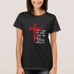 Jeremiah 2911 Christian Cross  Men Women Wife Husb T-Shirt