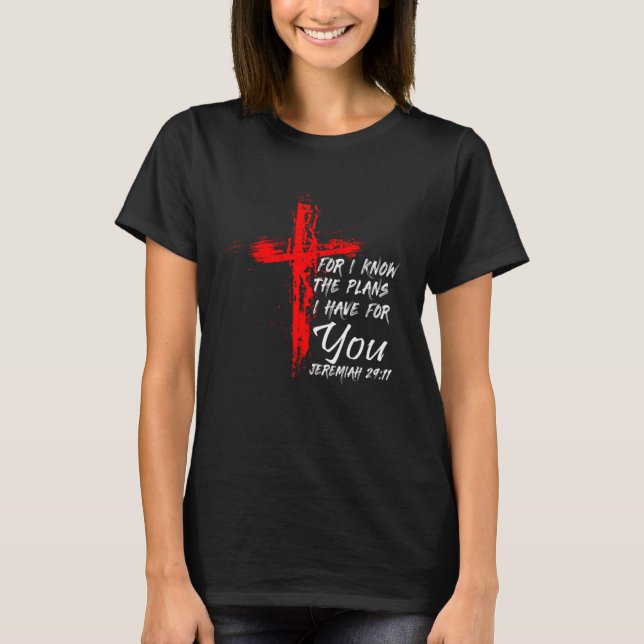 Jeremiah 2911 Christian Cross  Men Women Wife Husb T-Shirt (Front)