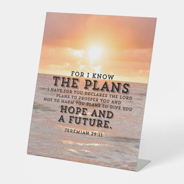 Jeremiah 29:11 Beach Sunrise Pedestal Sign (Front)