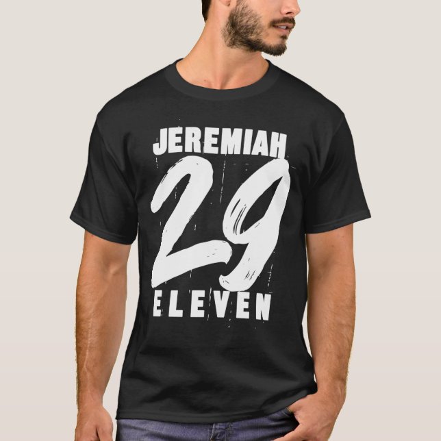 Jeremiah 29 11 Eleven Christian Bible Verse Quote  T-Shirt (Front)