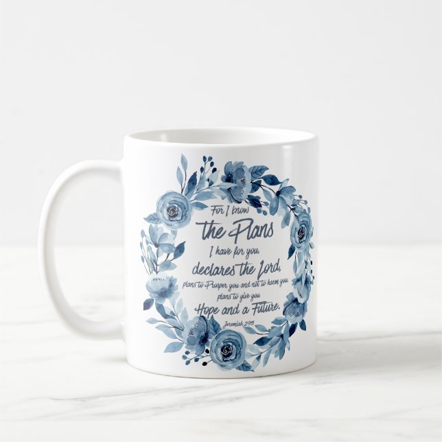 Jeremiah 29:11 For I know the Plans Blue Floral Coffee Mug (Left)