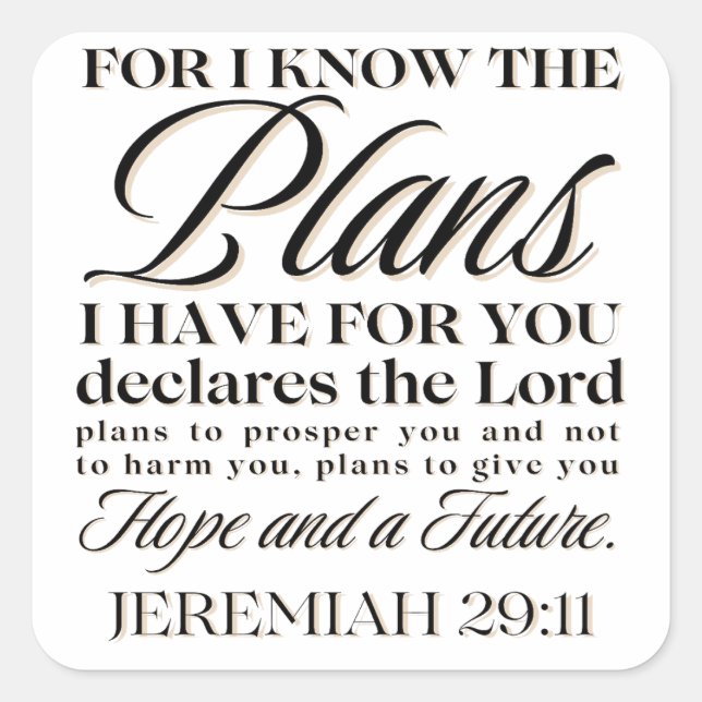 Jeremiah 29:11 For I know the Plans Christian Square Sticker (Front)