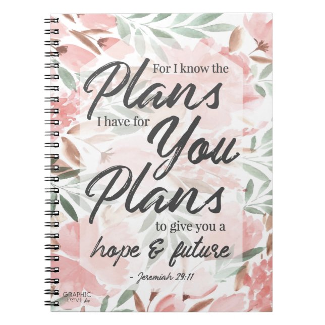 Jeremiah 29:11 Scripture: GraphicLoveShop Notebook (Front)