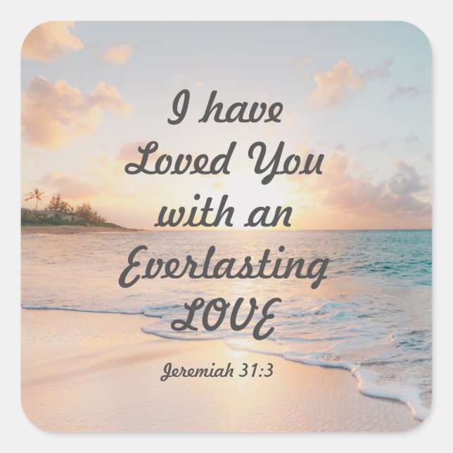 Jeremiah 31:3 I have Loved you Bible Ocean Sunset Square Sticker (Front)