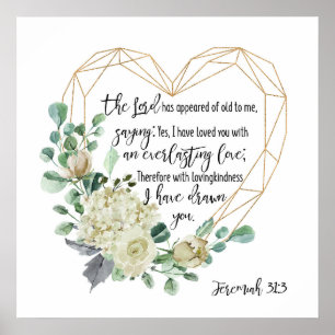 Jeremiah 31:3 I have Loved You, Everlasting Love Poster