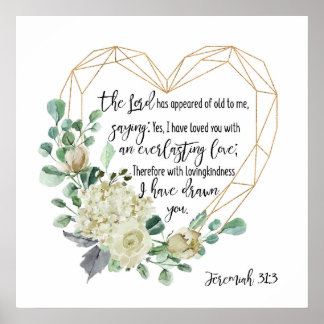 Jeremiah 31:3 I have Loved You, Everlasting Love Poster