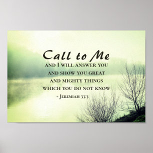Jeremiah 33:3 Call to Me and I will Answer You Poster