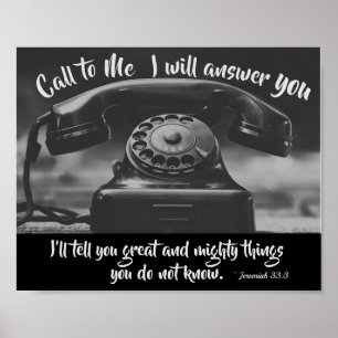 Jeremiah 33:3 Call to Me I will answer you, Bible Poster