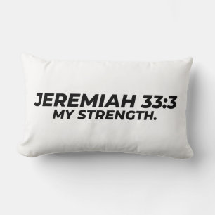 JEREMIAH 33:3 – MY STRENGTH. LUMBAR CUSHION