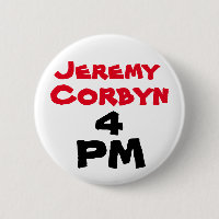 "Jeremy Corbyn 4 PM" (Prime Minister) Button Badge
