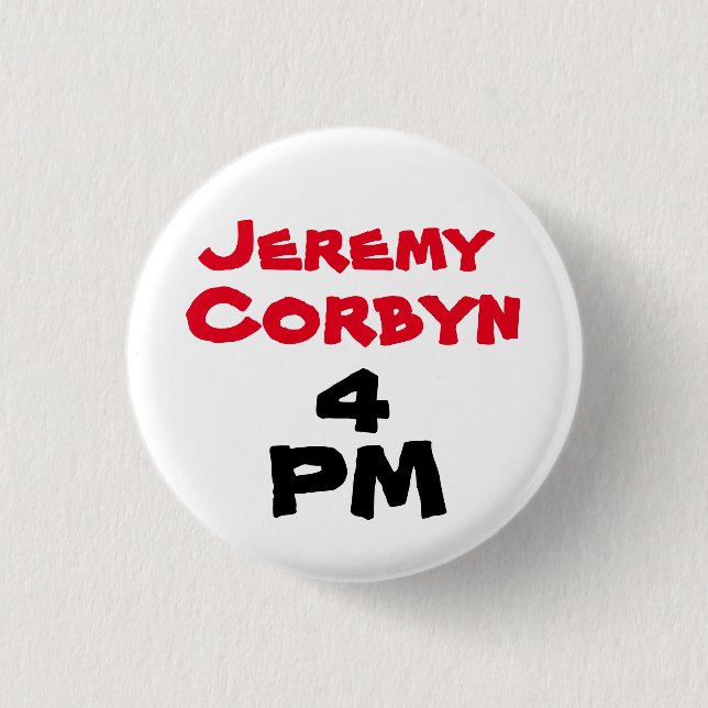 "Jeremy Corbyn 4 PM" (Prime Minister) Button Badge (Front)