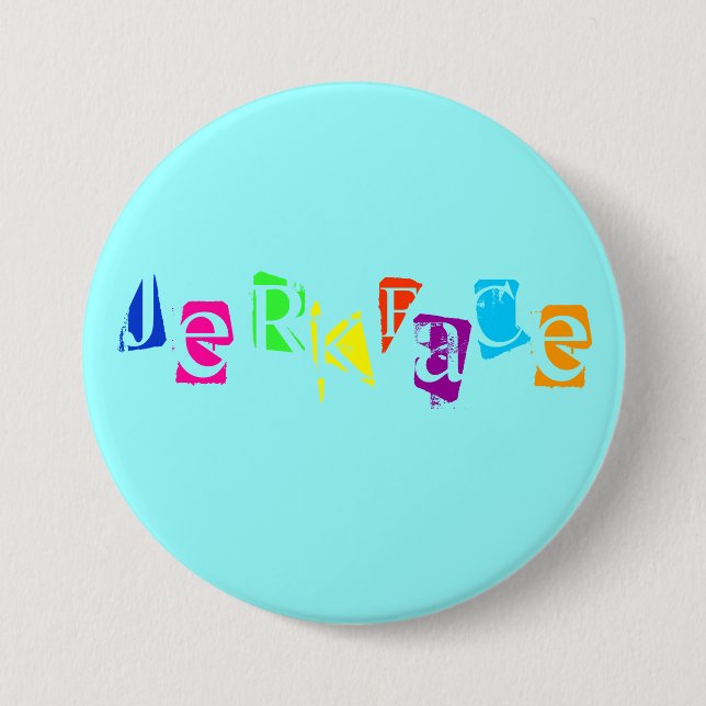 jerkface 7.5 cm round badge (Front)