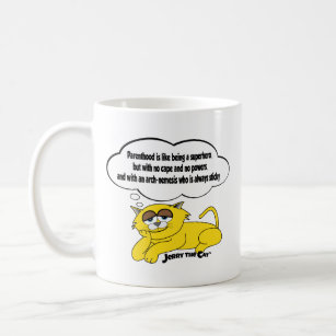 Jerry The Cat Mug-"Parenthood is like being ..." Coffee Mug