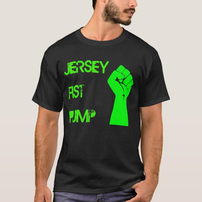 Jersey Fist Pump T-Shirt (Front)