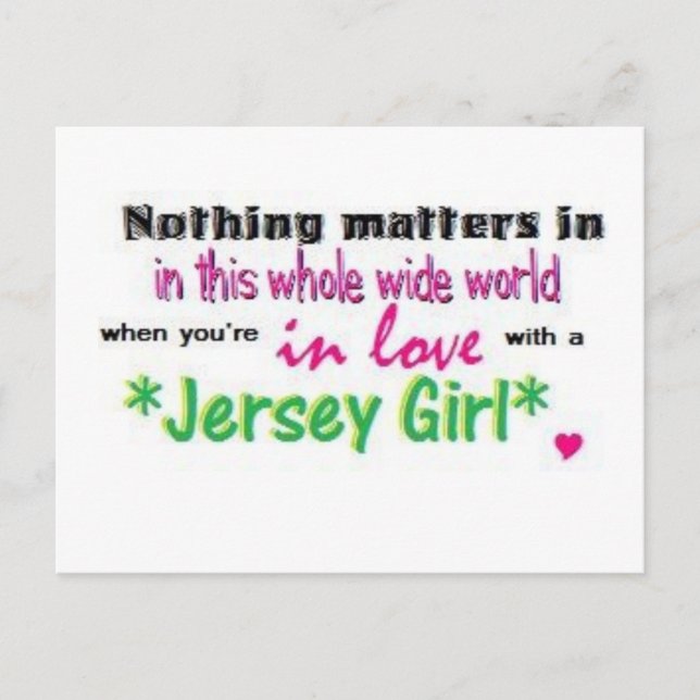 jersey girl, Nothing matters in this whole wide... Postcard (Front)