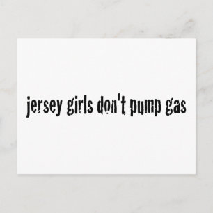 Jersey Girls Don'T Pump Gas Postcard