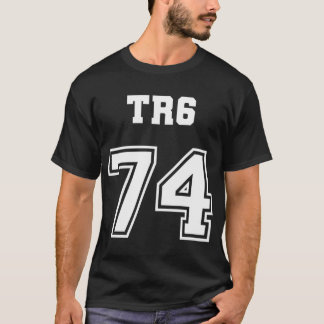 Jersey Style Triumph Tr6 74 1974 British English S T-Shirt