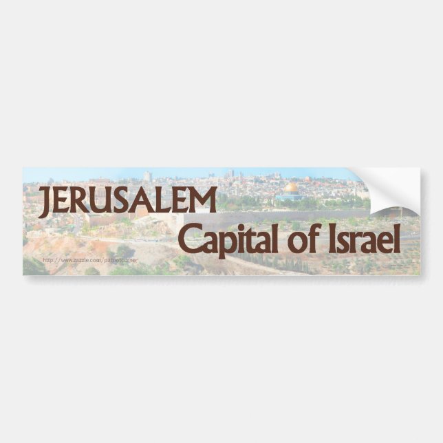 Jerusalem IS the Capital of Israel bumper sticker (Front)