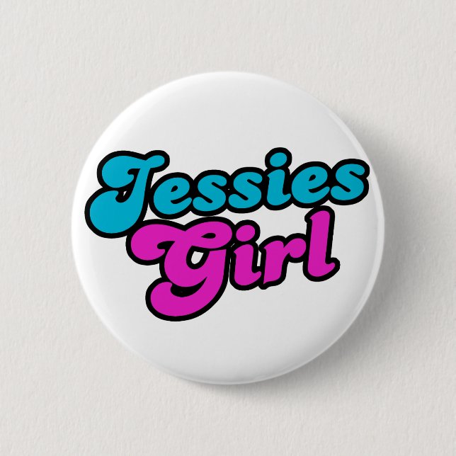 Jessies Girl 6 Cm Round Badge (Front)