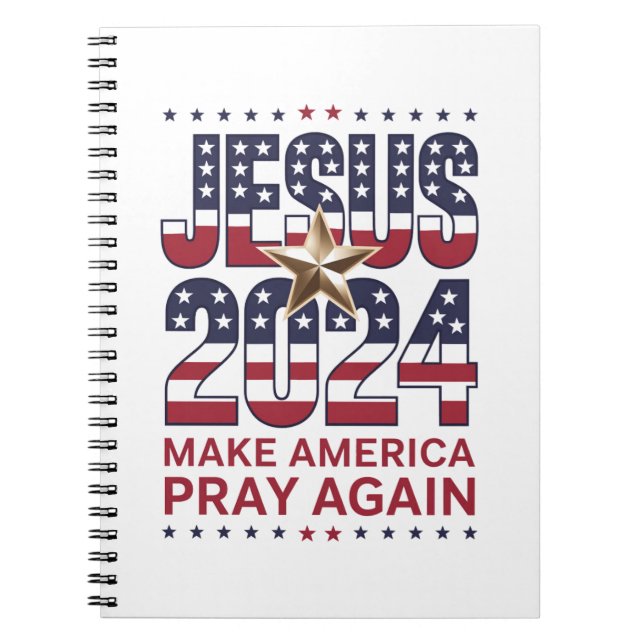 Jesus 2024 Make America Pray Again Notebook (Front)