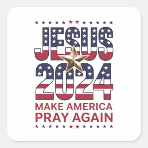 Jesus 2024 Make America Pray Again Square Sticker