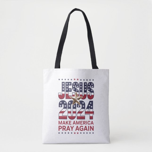 Jesus 2024 Make America Pray Again Tote Bag (Front)