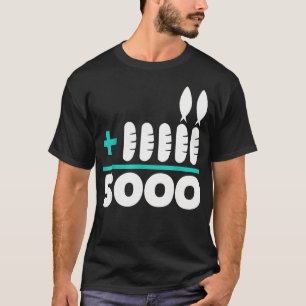 Jesus 2 Fishes 5 Breads 5000 Chosen Against The Cu T-Shirt
