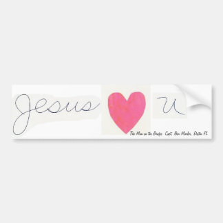 Jesus (<3) U Bumper Sticker~The Man on the Bridge Bumper Sticker