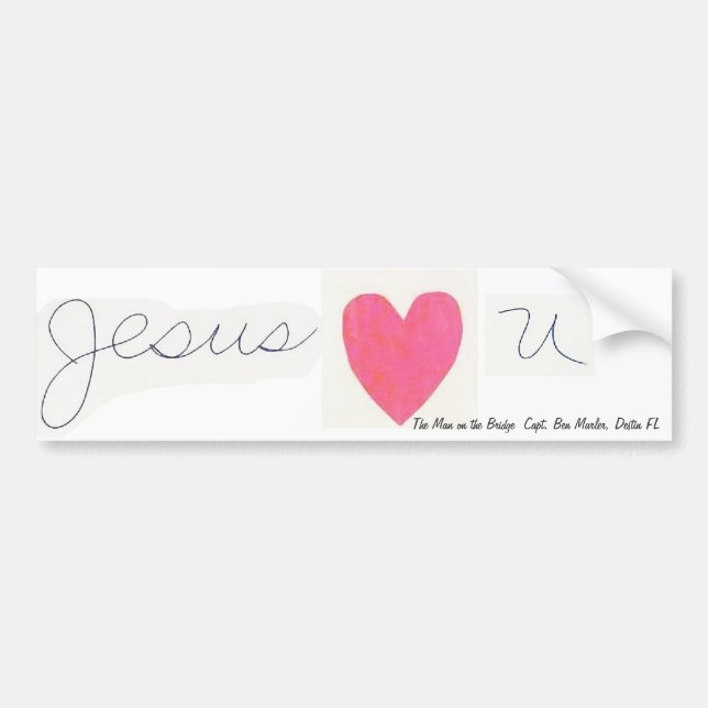 Jesus (<3) U Bumper Sticker~The Man on the Bridge Bumper Sticker (Front)