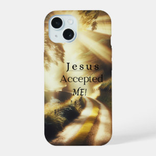 Jesus Accepted Me Phone Case