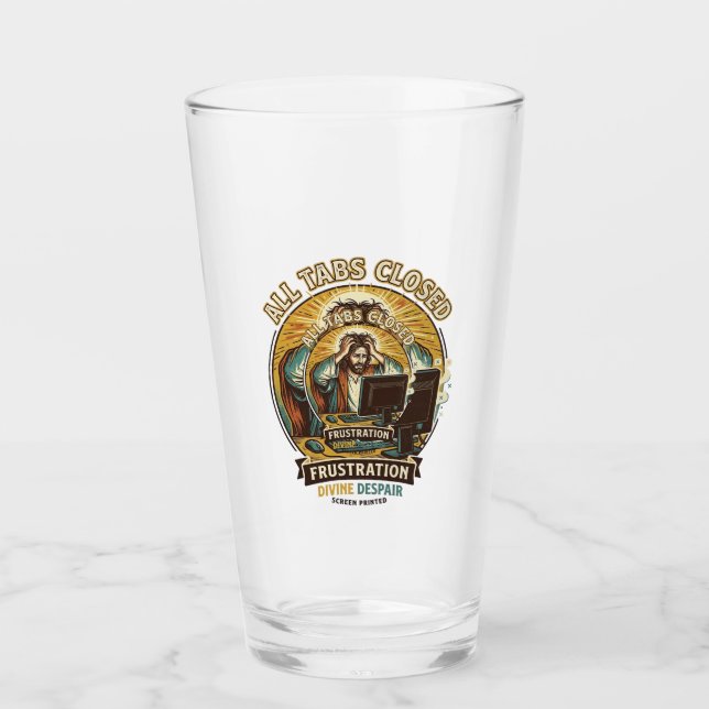 Jesus Accidentally Closed All Browser Tabs Panic T Glass (Front)
