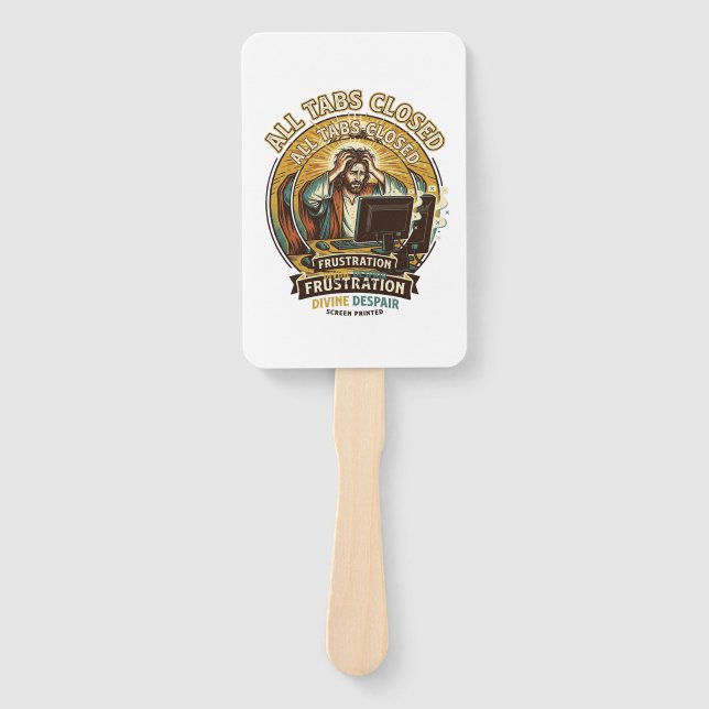 Jesus Accidentally Closed All Browser Tabs Panic T Hand Fan (Front)