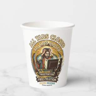 Jesus Accidentally Closed All Browser Tabs Panic T Paper Cups