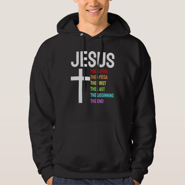 Jesus Alpha Omega First Last Beginning End Christi Hoodie (Front)