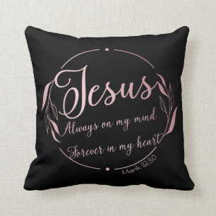 JESUS: Always on My Mind Forever in My Heart    Cushion