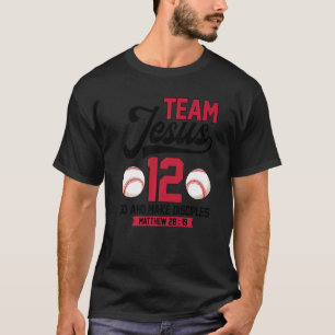 Jesus and Baseball Team Jesus Christian Matthew 28 T-Shirt